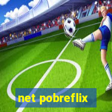 net pobreflix